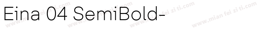 Eina 04 SemiBold字体转换